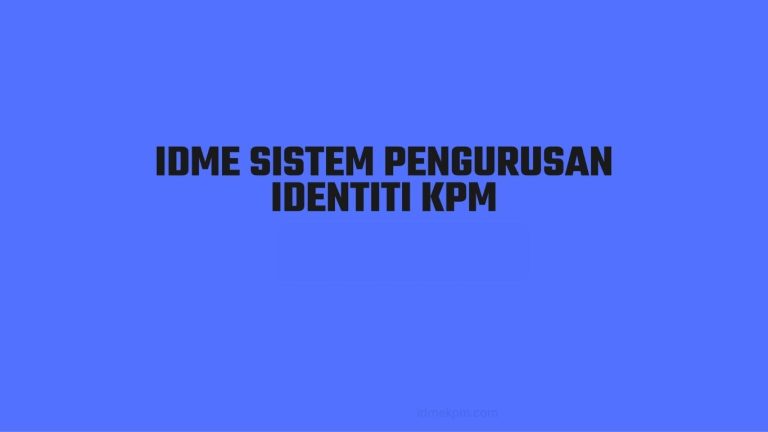 IDME KPM Sistem Sibuk Apa Yang Perlu Dilakukan Panduan Lengkap